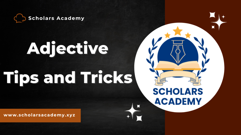 Adjective Tips and Tricks