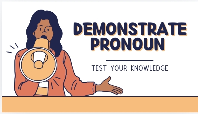 Demonstrate Pronouns